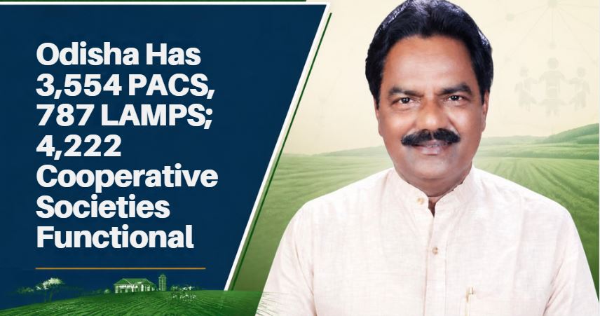 Odisha Has 3,554 PACS, 787 LAMPS; 4,222 Cooperative Societies Functional